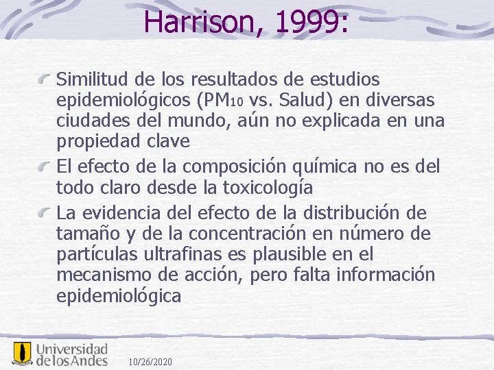 Harrison, 1999: Similitud de los resultados de estudios epidemiológicos (PM 10 vs. Salud) en