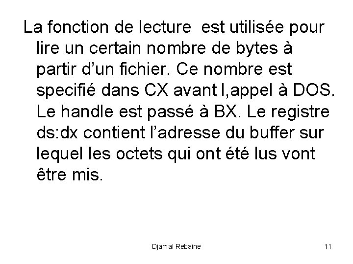 La fonction de lecture est utilisée pour lire un certain nombre de bytes à