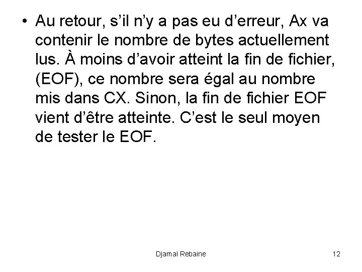  • Au retour, s’il n’y a pas eu d’erreur, Ax va contenir le