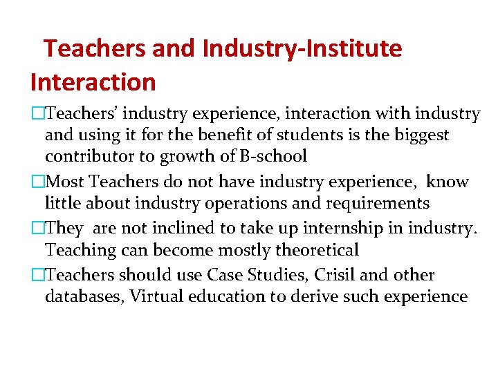 Teachers and Industry-Institute Interaction �Teachers’ industry experience, interaction with industry and using it for