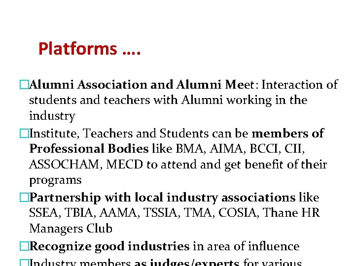 Platforms …. �Alumni Association and Alumni Meet: Interaction of students and teachers with Alumni