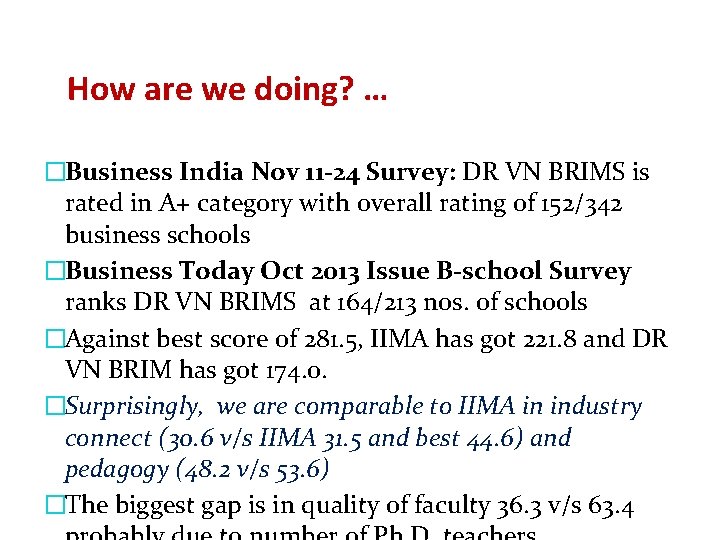 How are we doing? … �Business India Nov 11 -24 Survey: DR VN BRIMS