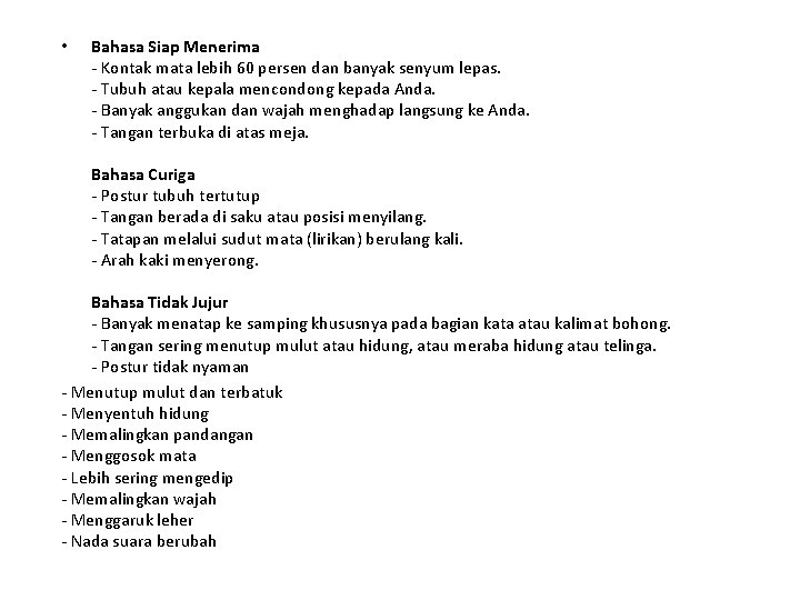  • Bahasa Siap Menerima - Kontak mata lebih 60 persen dan banyak senyum