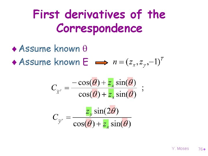 First derivatives of the Correspondence ¨ Assume known E Y. Moses 76¨ 