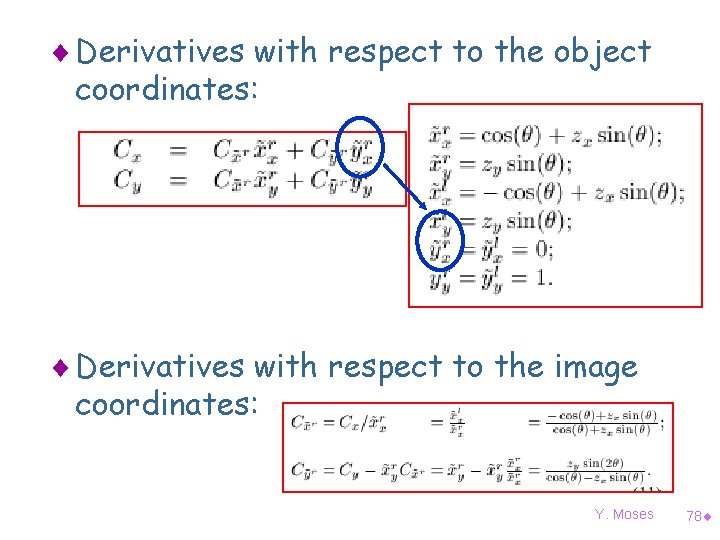 ¨ Derivatives with respect to the object coordinates: ¨ Derivatives with respect to the