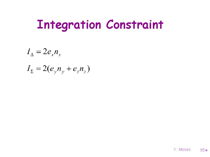 Integration Constraint Y. Moses 95¨ 