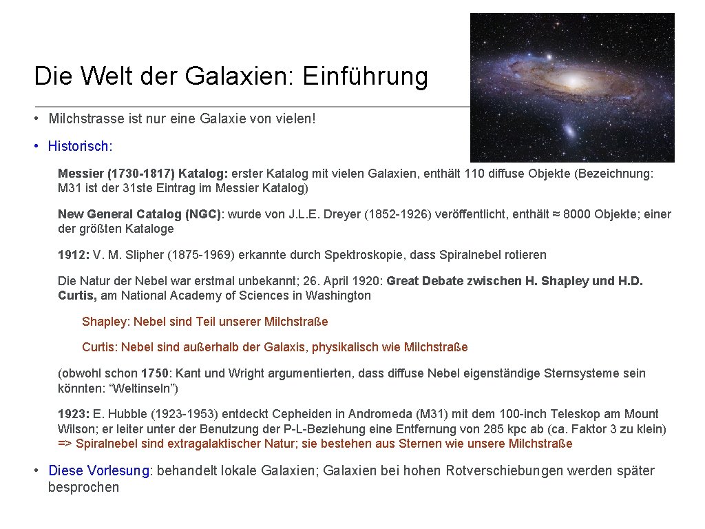 Die Welt der Galaxien: Einführung • Milchstrasse ist nur eine Galaxie von vielen! •