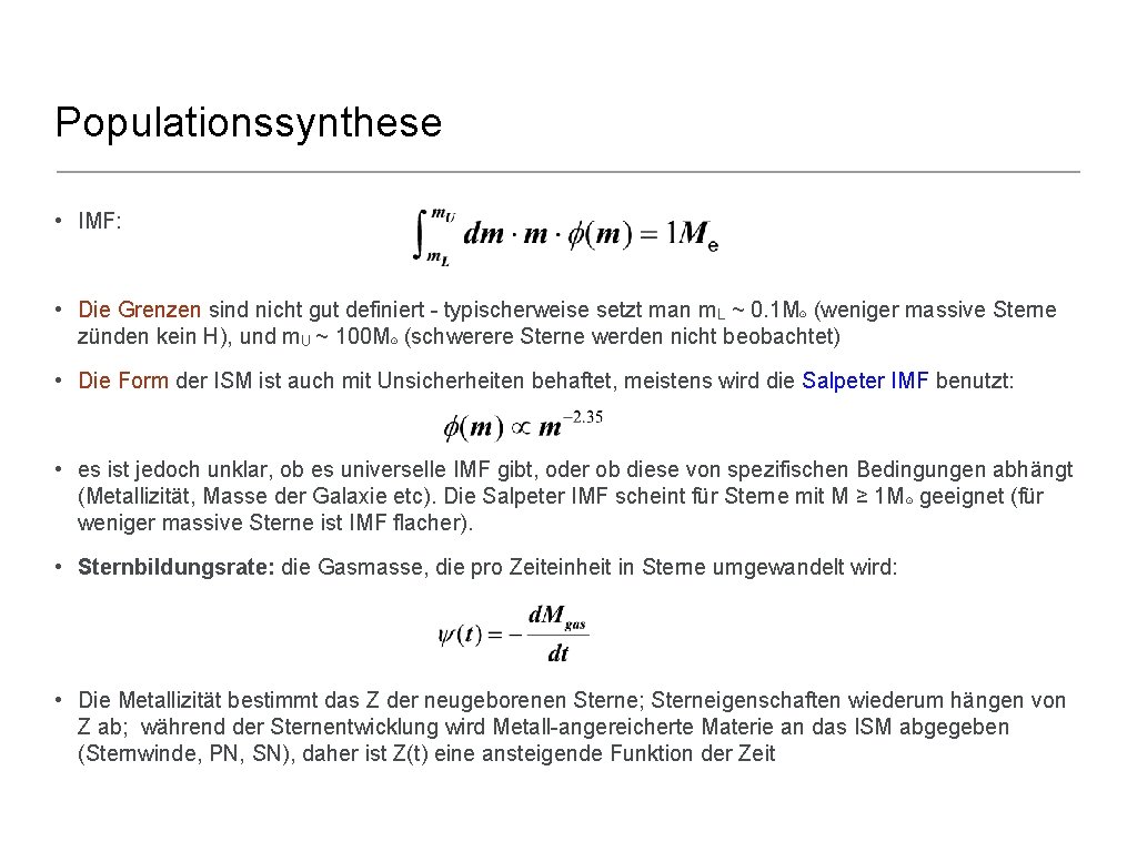 Populationssynthese • IMF: • Die Grenzen sind nicht gut definiert - typischerweise setzt man
