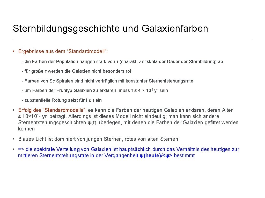 Sternbildungsgeschichte und Galaxienfarben • Ergebnisse aus dem “Standardmodell”: - die Farben der Population hängen