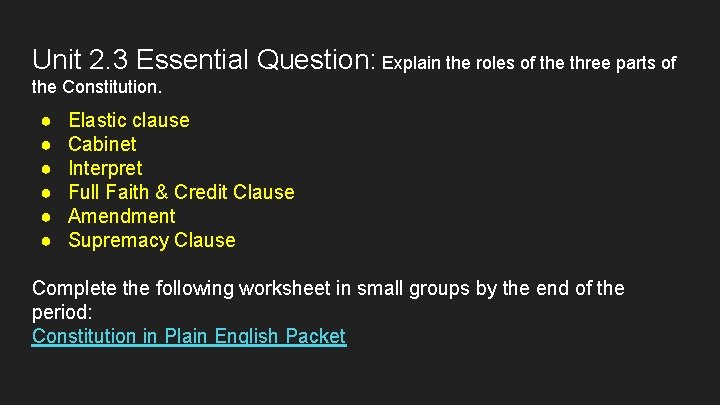 Unit 2. 3 Essential Question: Explain the roles of the three parts of the