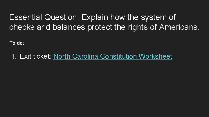 Essential Question: Explain how the system of checks and balances protect the rights of