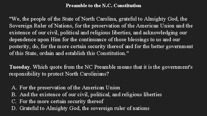 Preamble to the N. C. Constitution "We, the people of the State of North