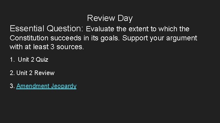 Review Day Essential Question: Evaluate the extent to which the Constitution succeeds in its