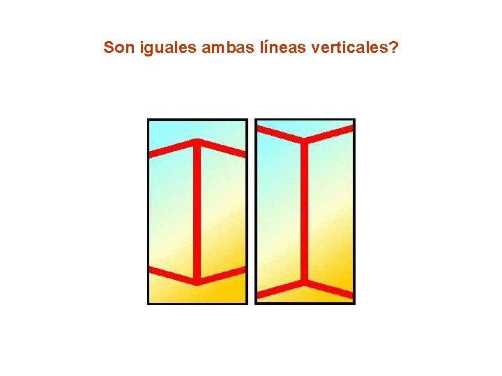 Son iguales ambas líneas verticales? 