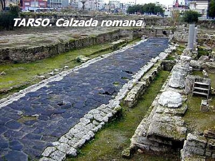 TARSO. Calzada romana TARSO ruinas 