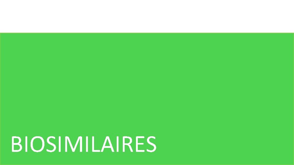 BIOSIMILAIRES 
