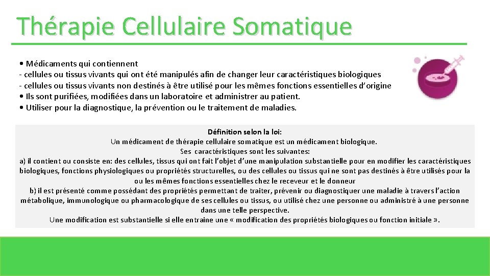 Thérapie Cellulaire Somatique • Médicaments qui contiennent - cellules ou tissus vivants qui ont