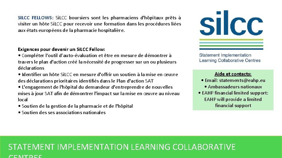 SILCC FELLOWS: Si. LCC boursiers sont les pharmaciens d'hôpitaux prêts à visiter un hôte