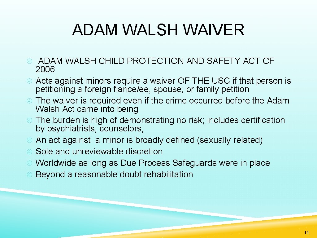 ADAM WALSH WAIVER ADAM WALSH CHILD PROTECTION AND SAFETY ACT OF 2006 Acts against