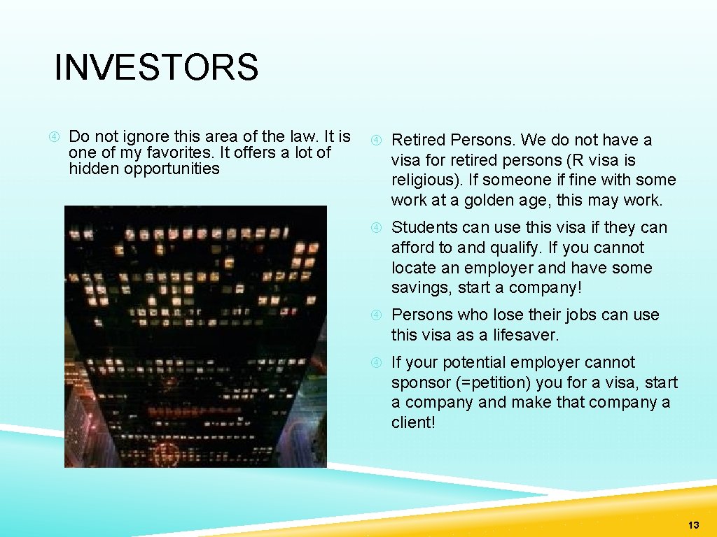 INVESTORS Do not ignore this area of the law. It is one of my