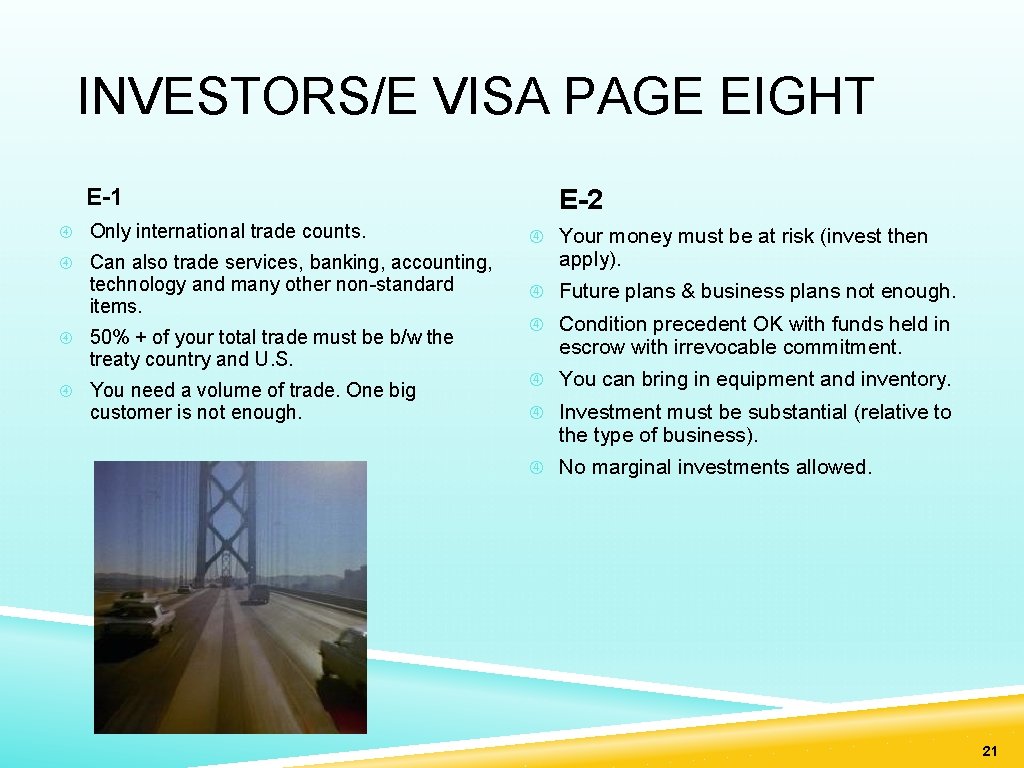INVESTORS/E VISA PAGE EIGHT E-1 Only international trade counts. Can also trade services, banking,