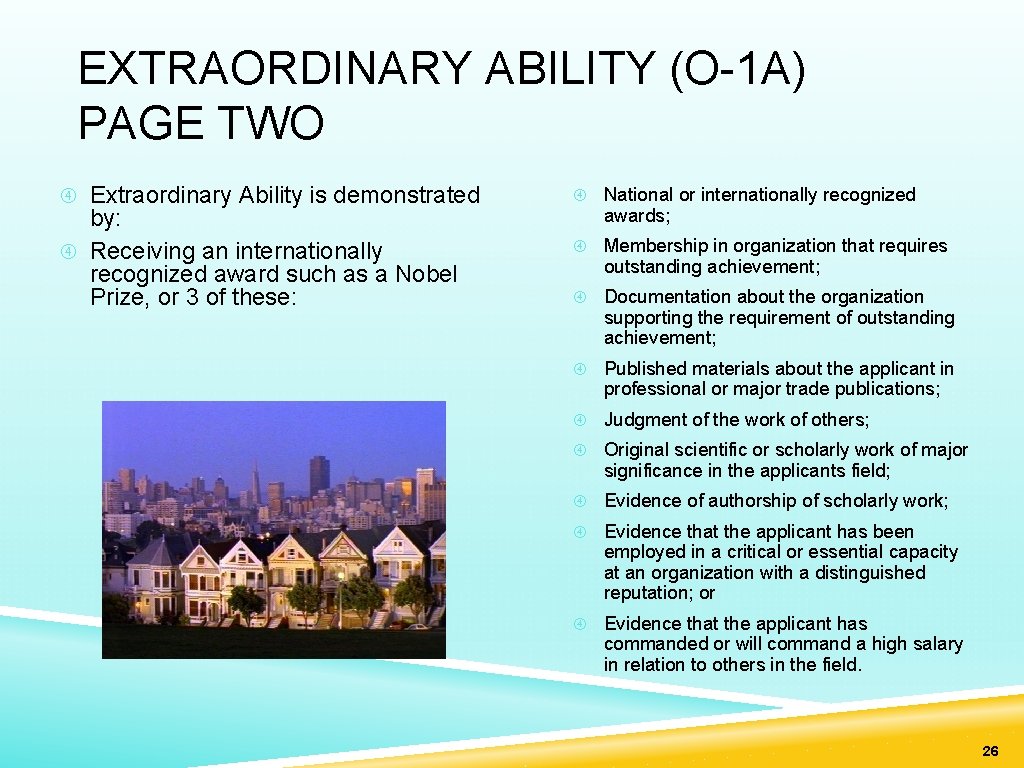 EXTRAORDINARY ABILITY (O-1 A) PAGE TWO Extraordinary Ability is demonstrated by: Receiving an internationally
