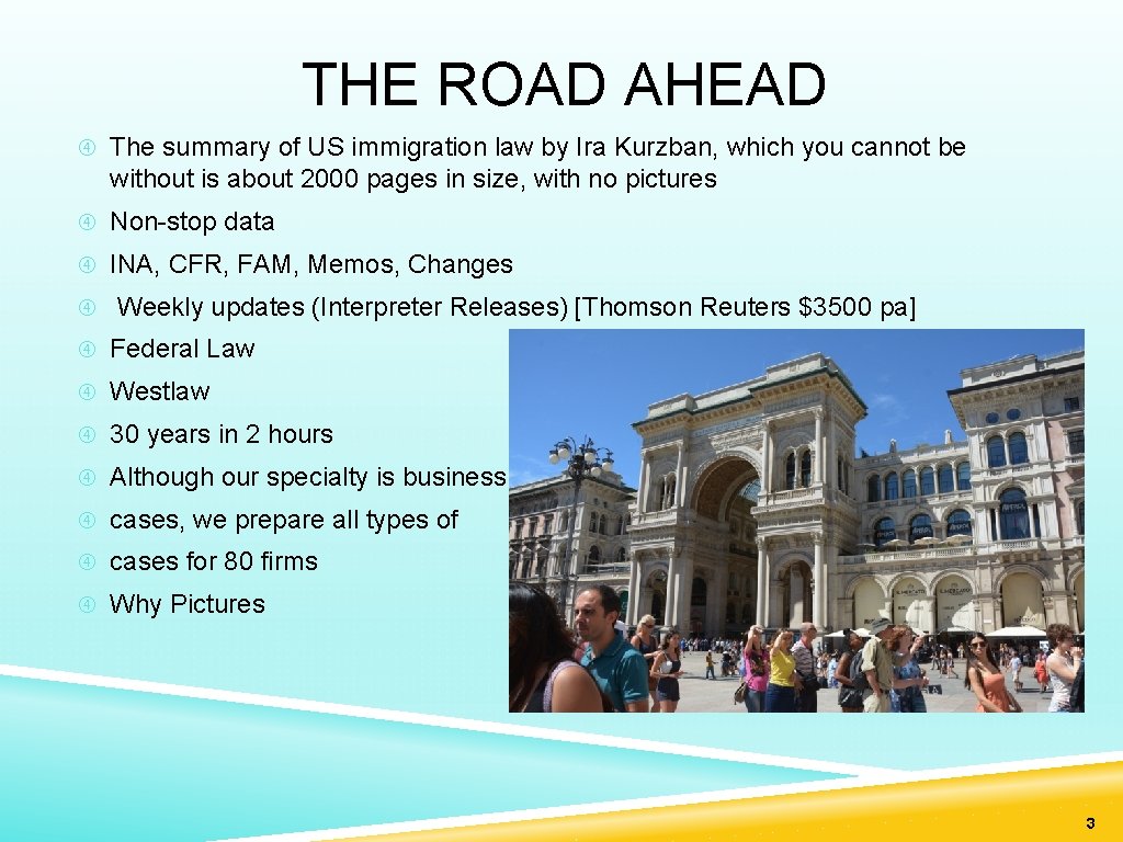 THE ROAD AHEAD The summary of US immigration law by Ira Kurzban, which you