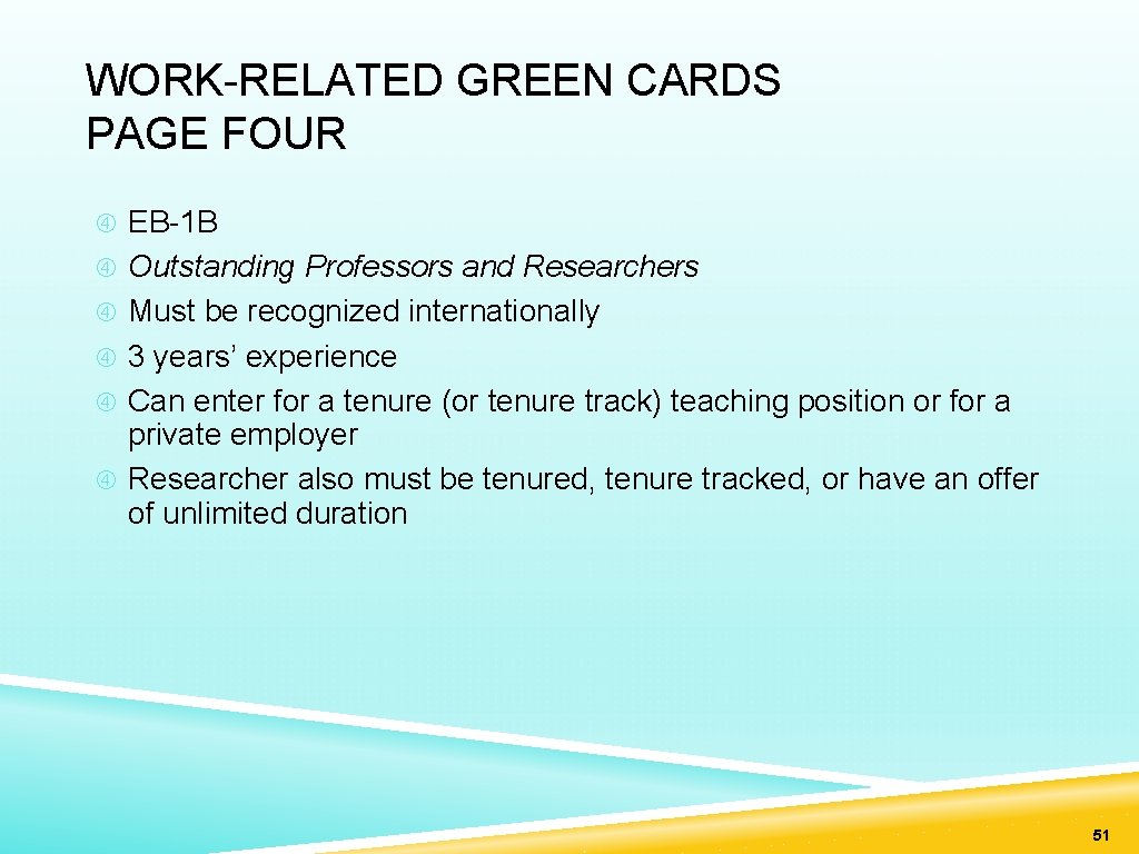WORK-RELATED GREEN CARDS PAGE FOUR EB-1 B Outstanding Professors and Researchers Must be recognized