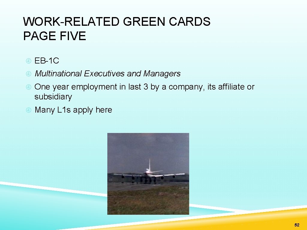 WORK-RELATED GREEN CARDS PAGE FIVE EB-1 C Multinational Executives and Managers One year employment