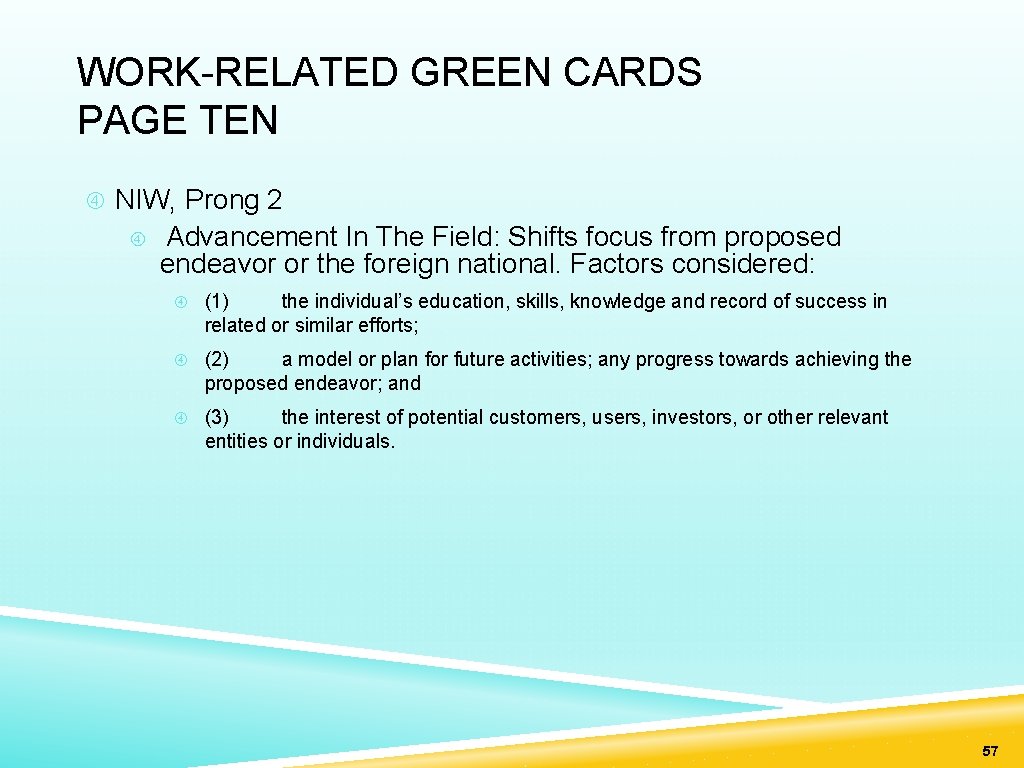 WORK-RELATED GREEN CARDS PAGE TEN NIW, Prong 2 Advancement In The Field: Shifts focus