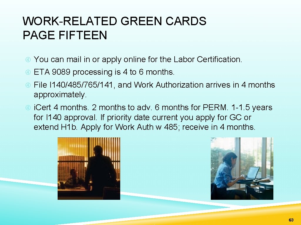 WORK-RELATED GREEN CARDS PAGE FIFTEEN You can mail in or apply online for the