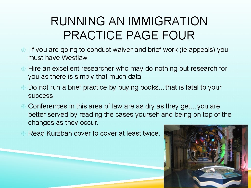  RUNNING AN IMMIGRATION PRACTICE PAGE FOUR If you are going to conduct waiver