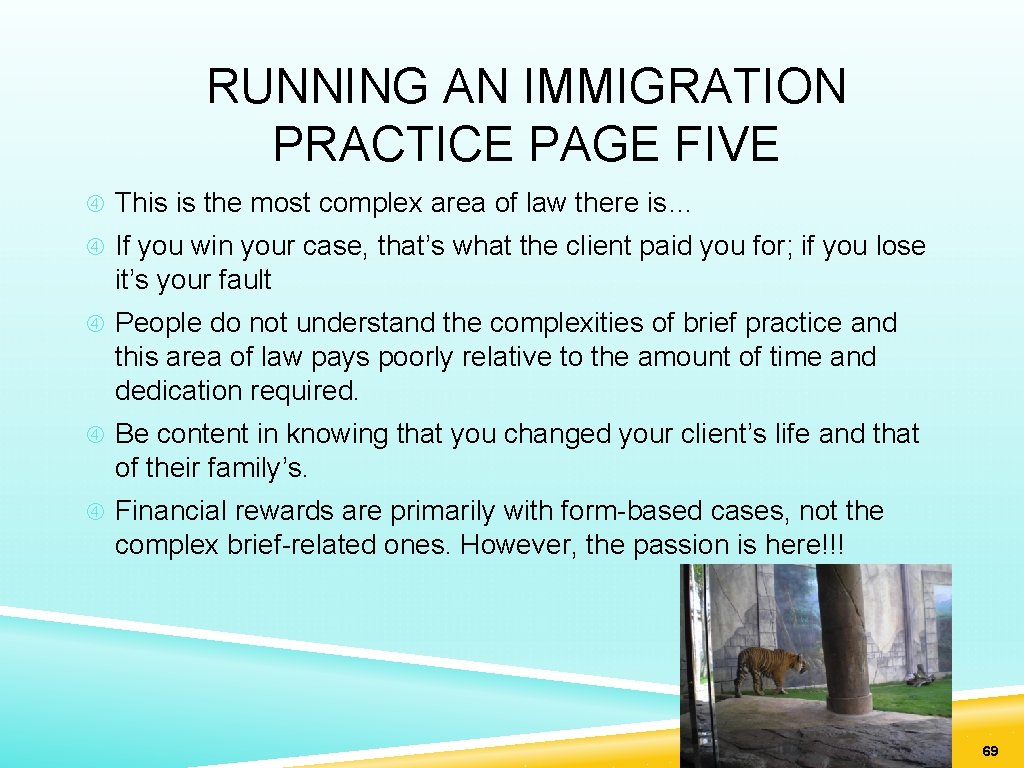  RUNNING AN IMMIGRATION PRACTICE PAGE FIVE This is the most complex area of