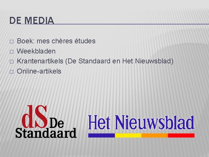 DE MEDIA � � Boek: mes chères études Weekbladen Krantenartikels (De Standaard en Het