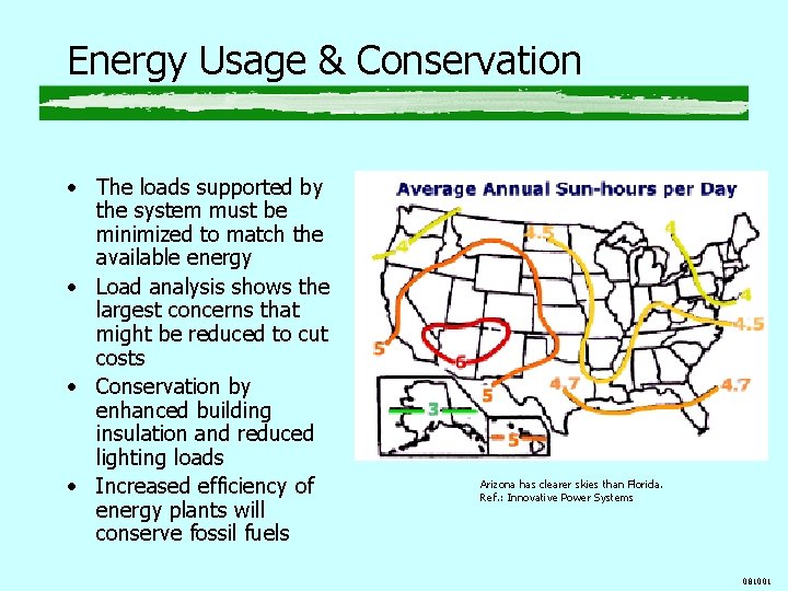 Energy Usage & Conservation • The loads supported by the system must be minimized Energy Usage & Conservation • The loads supported by the system must be minimized
