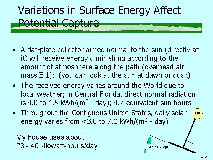 Variations in Surface Energy Affect Potential Capture • A flat-plate collector aimed normal to Variations in Surface Energy Affect Potential Capture • A flat-plate collector aimed normal to