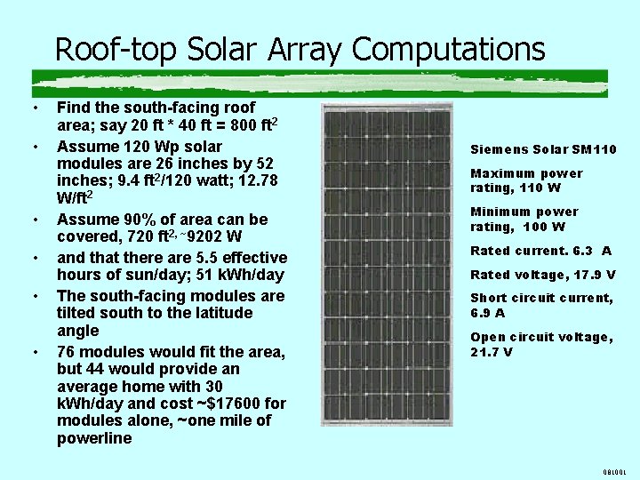 Roof-top Solar Array Computations • • • Find the south-facing roof area; say 20 Roof-top Solar Array Computations • • • Find the south-facing roof area; say 20