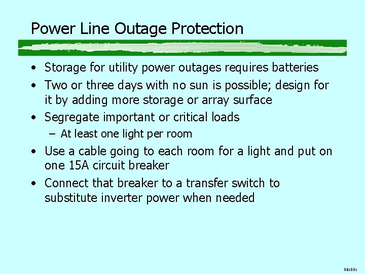 Power Line Outage Protection • Storage for utility power outages requires batteries • Two Power Line Outage Protection • Storage for utility power outages requires batteries • Two