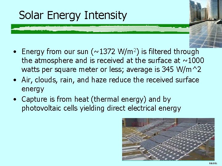 Solar Energy Intensity • Energy from our sun (~1372 W/m 2) is filtered through Solar Energy Intensity • Energy from our sun (~1372 W/m 2) is filtered through