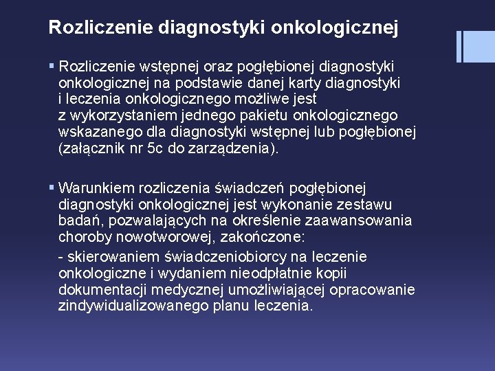 Rozliczenie diagnostyki onkologicznej § Rozliczenie wstępnej oraz pogłębionej diagnostyki onkologicznej na podstawie danej karty