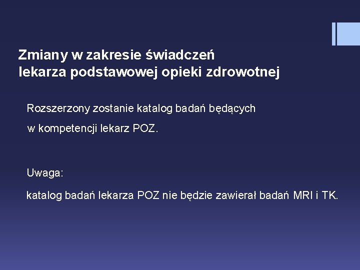 Zmiany w zakresie świadczeń lekarza podstawowej opieki zdrowotnej Rozszerzony zostanie katalog badań będących w