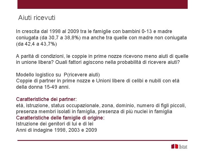 Aiuti ricevuti In crescita dal 1998 al 2009 tra le famiglie con bambini 0