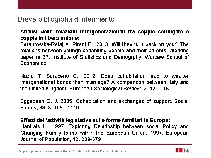 Breve bibliografia di riferimento Analisi delle relazioni intergenerazionali tra coppie coniugate e coppie in