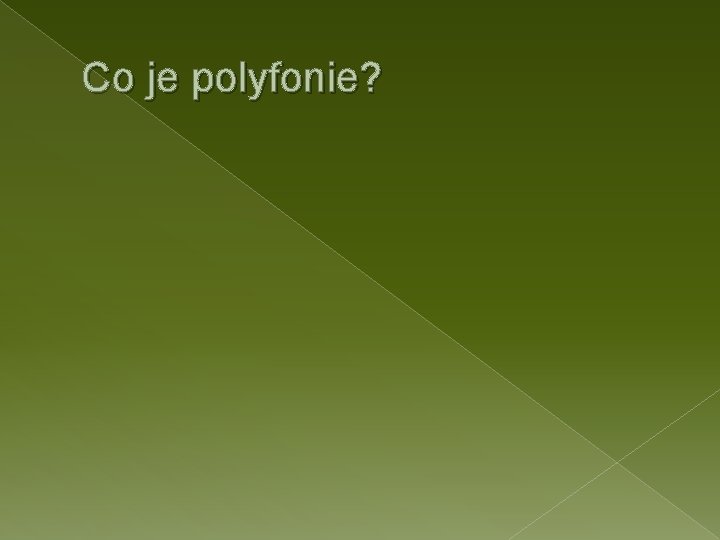 Co je polyfonie? 