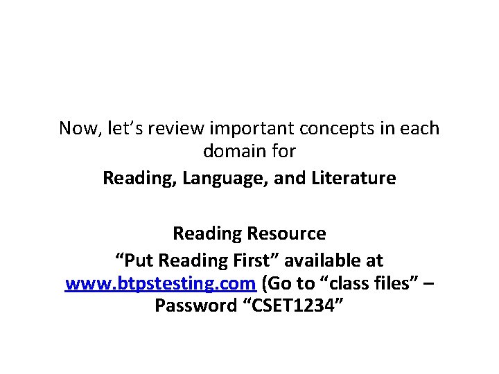 Now, let’s review important concepts in each domain for Reading, Language, and Literature Reading