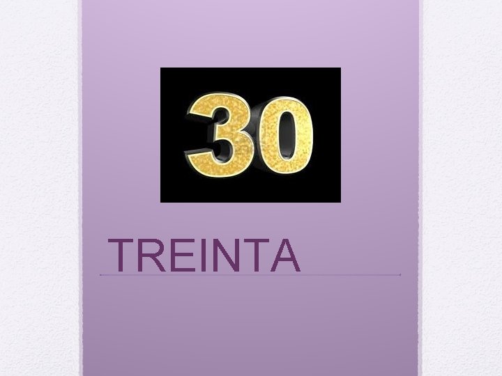 TREINTA 