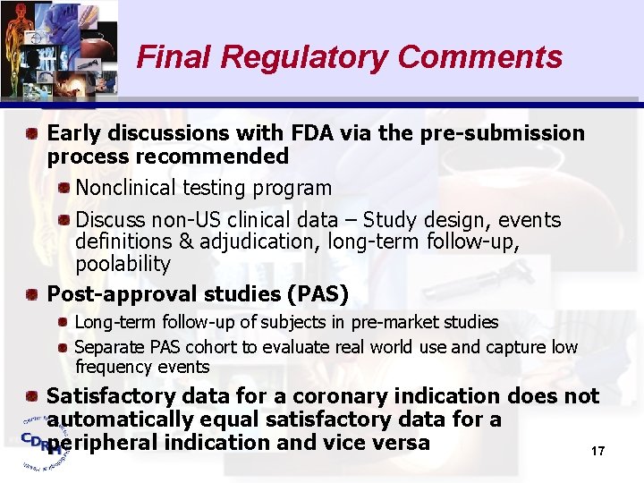 Final Regulatory Comments Early discussions with FDA via the pre-submission process recommended Nonclinical testing