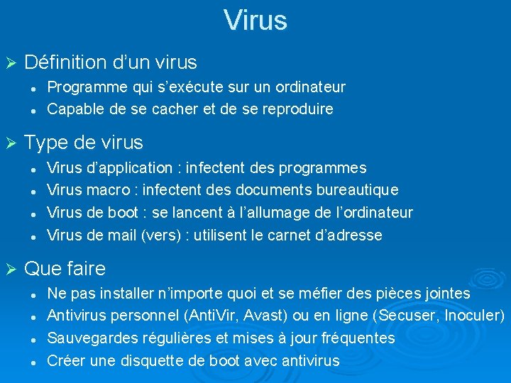 Virus Ø Définition d’un virus l l Ø Type de virus l l Ø