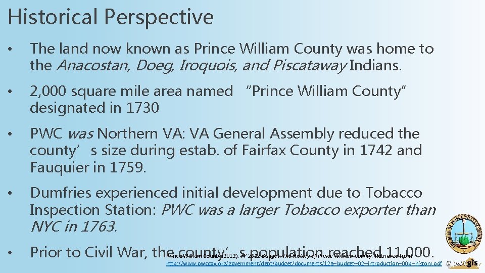 Historical Perspective • The land now known as Prince William County was home to