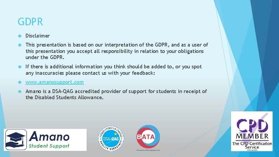 GDPR Disclaimer This presentation is based on our interpretation of the GDPR, and as